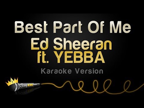Ed Sheeran feat. YEBBA - Best Part Of Me