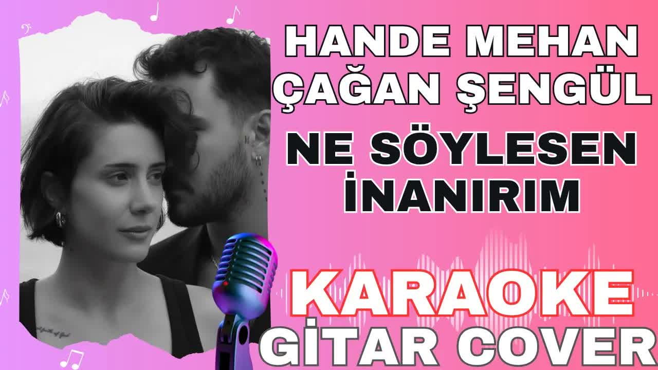 Hande Mehan & Çağan Şengül - Ne Söylesen İnanırım