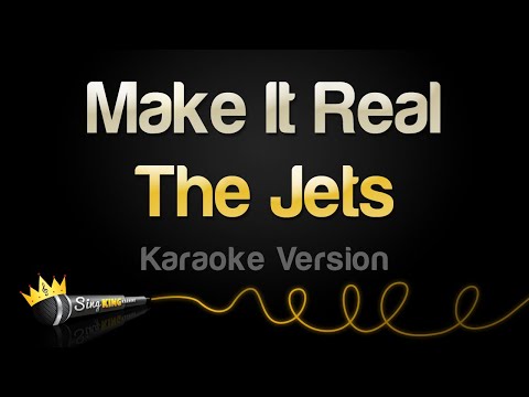 The Jets - Make It Real