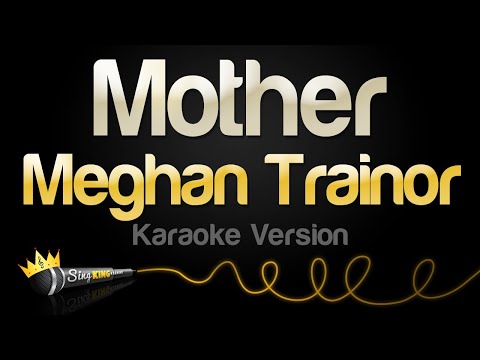 Meghan Trainor - Mother