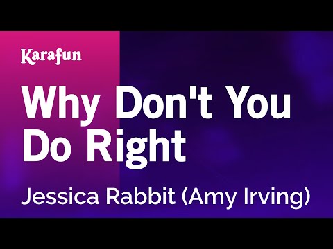 Jessica Rabbit (Amy Irving) - Why Don't You Do Right