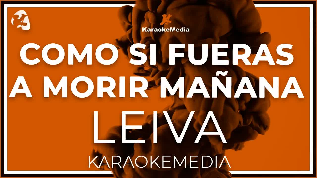 LEIVA - Como si fueras a morir mañana