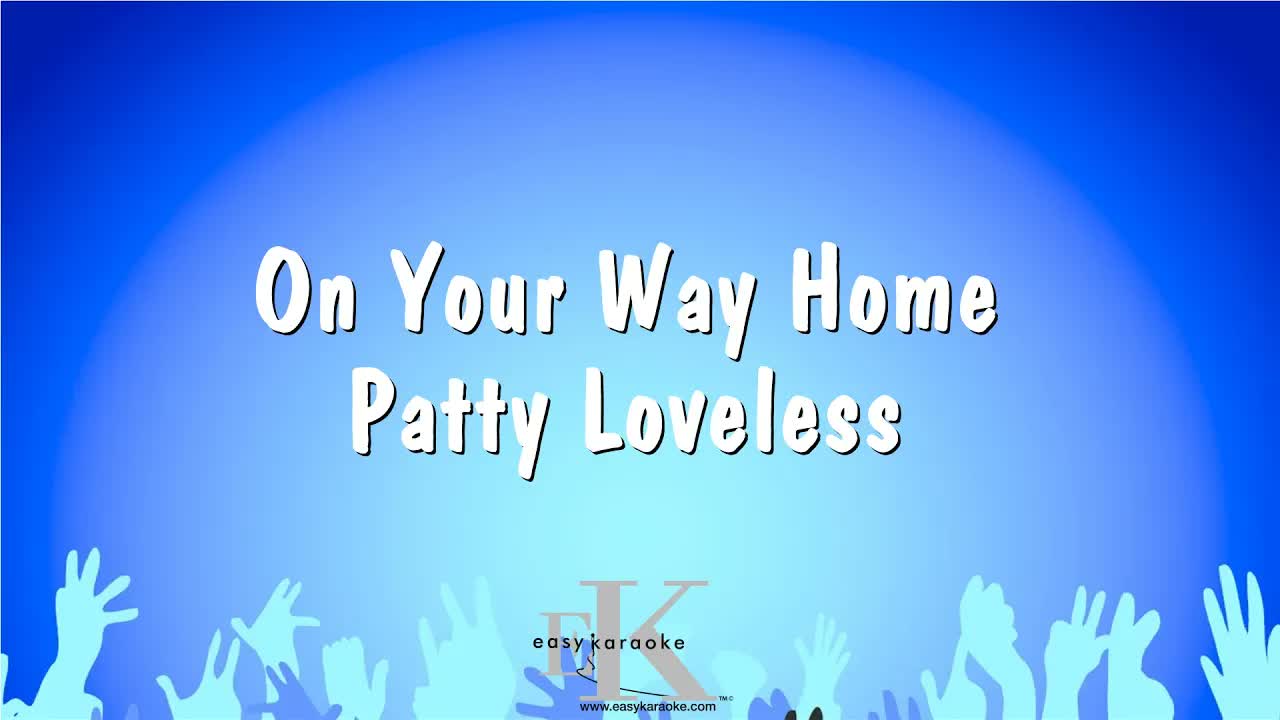 Patty Loveless - On Your Way Home