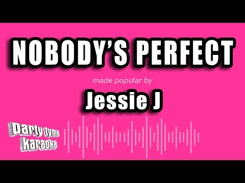 Jessie J - Nobody's Perfect