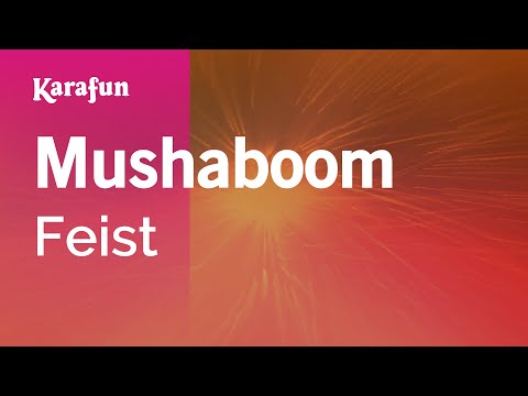 Feist - Mushaboom