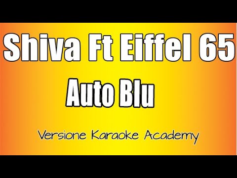 Shiva - Auto Blu feat Eiffel 65