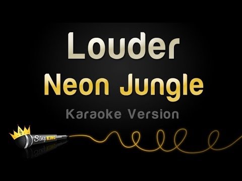Neon Jungle - Louder