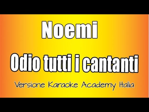 Noemi - Odio tutti i cantanti