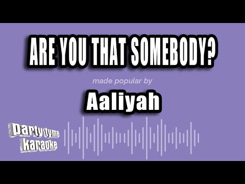 Aaliyah - Are You That Somebody?
