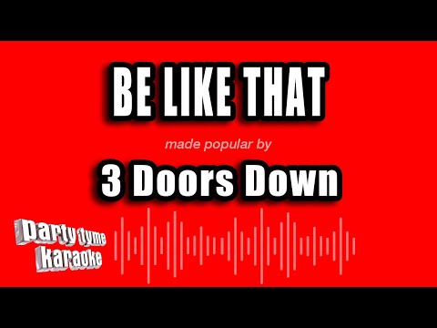 3 Doors Down - Be Like That