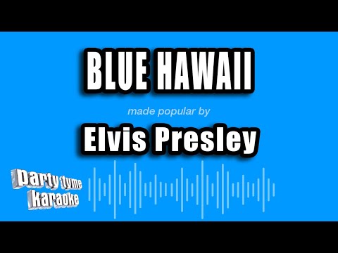 Elvis Presley - Blue Hawaii