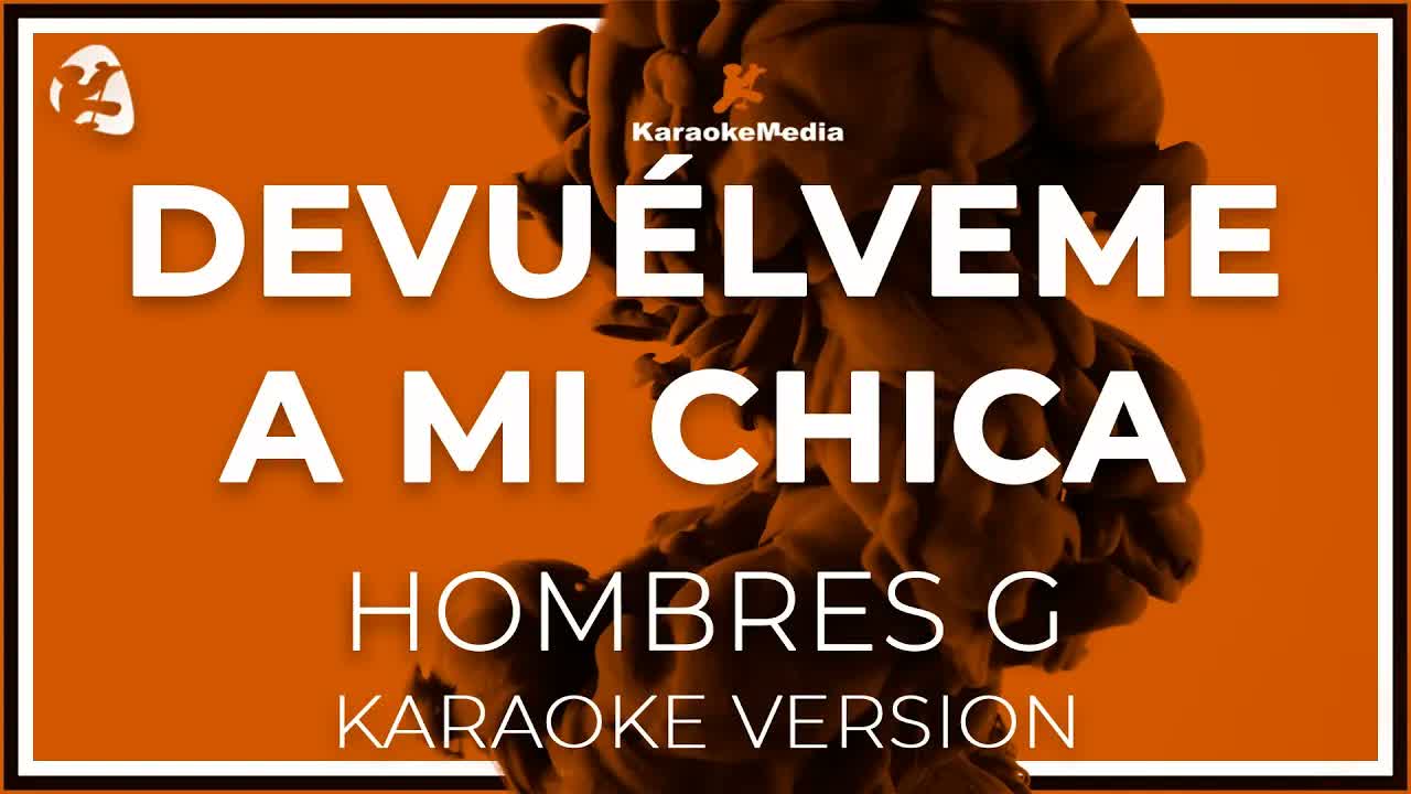 Hombres G - Devuelveme A Mi Chica