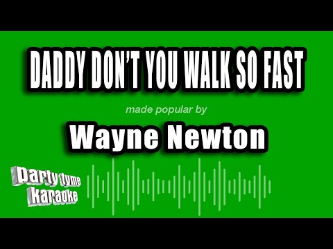 Wayne Newton - Daddy Don't You Walk So Fast