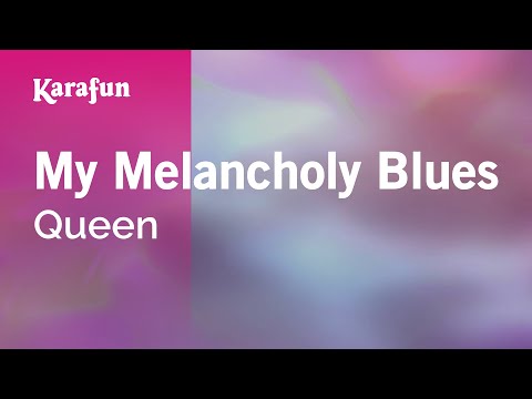 Queen - My Melancholy Blues