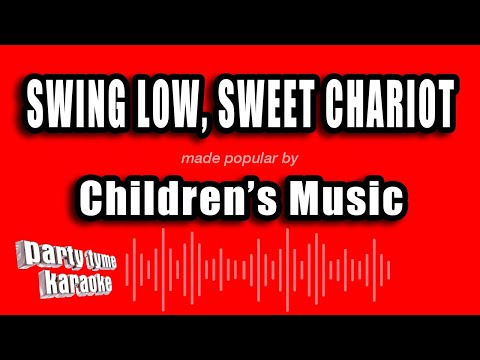 Children's Music - Swing Low, Sweet Chariot
