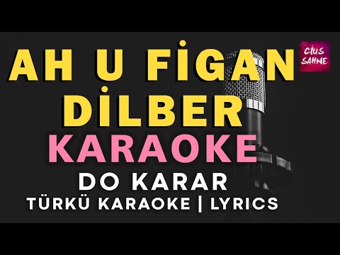 Ah u Figan Dilber - Bağlama Do