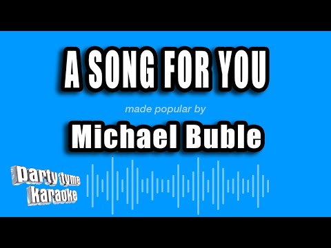 Michael Buble - A Song For You