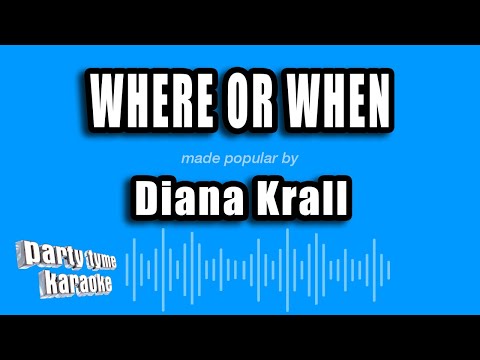 Diana Krall - Where Or When