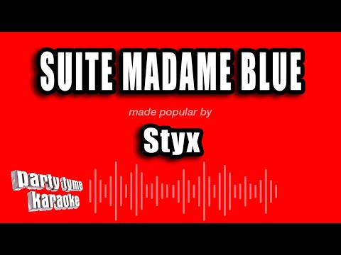 Styx - Suite Madame Blue