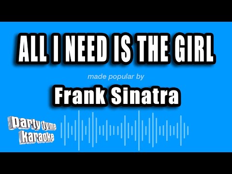 Frank Sinatra - All I Need Is The Girl