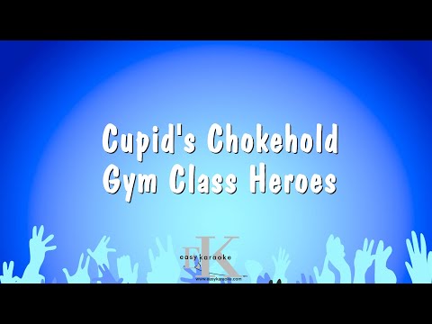 Gym Class Heroes - Cupid's Chokehold