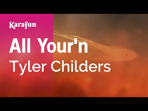 Tyler Childers - All Your'n