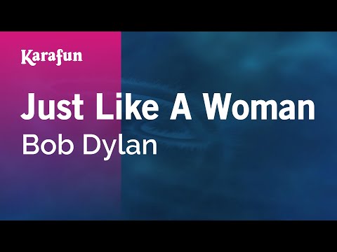 Bob Dylan - Just Like a Woman