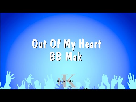 BB Mak - Out Of My Heart