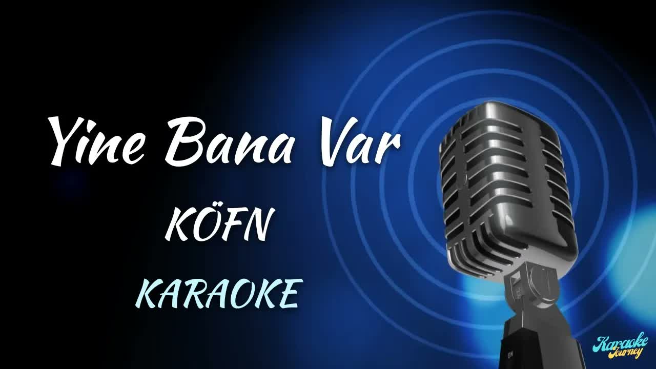 KÖFN - Yine Bana Var