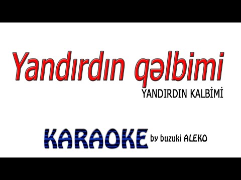 Yandırdın Qəlbimi