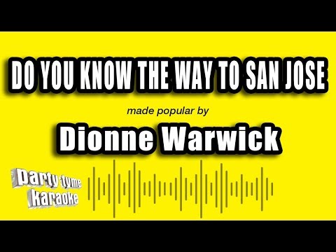 Dionne Warwick - Do You Know The Way To San Jose