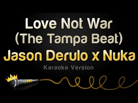 Jason Derulo x Nuka - Love Not War (The Tampa Beat)