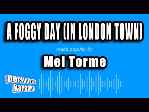 Mel Torme - A Foggy Day (In London Town)