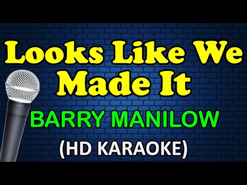 Barry Manilow - LOOKS LIKE WE MADE IT