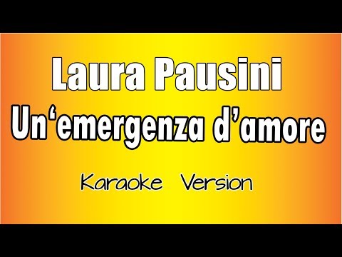 Laura Pausini - Un'emergenza d'amore