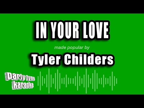 Tyler Childers - In Your Love