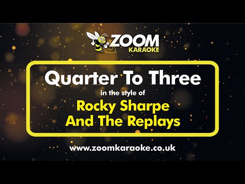 Rocky Sharpe And The Replays - Quarter To Three