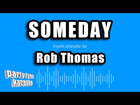 Rob Thomas - Someday