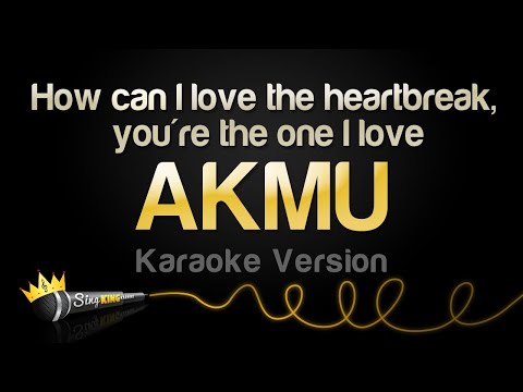 AKMU - How can I love the heartbreak, you're the one I love