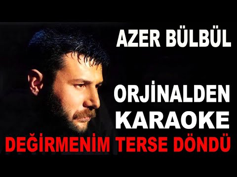 AZER BÜLBÜL - DEĞİRMENİM TERSE DÖNDÜ