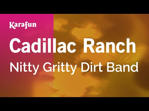 Nitty Gritty Dirt Band - Cadillac Ranch