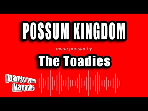 The Toadies - Possum Kingdom
