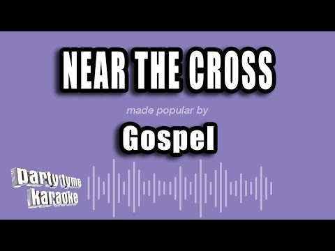 Gospel - Near The Cross