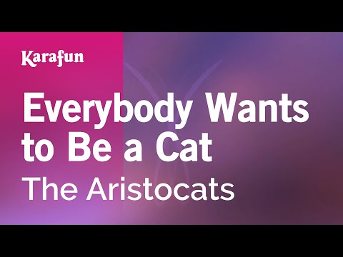The Aristocats - Everybody Wants to Be a Cat