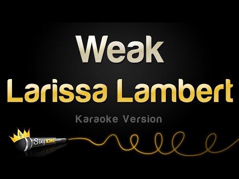 Larissa Lambert - Weak