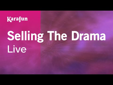 Live - Selling the Drama