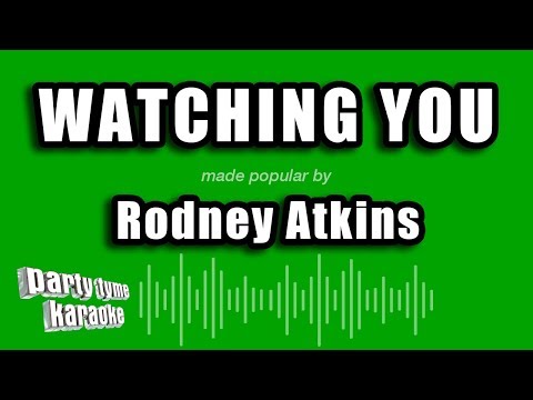Rodney Atkins - Watching You