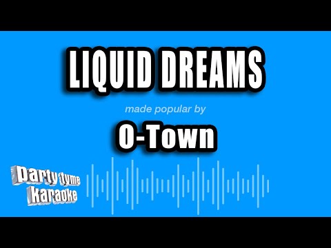 O-Town - Liquid Dreams