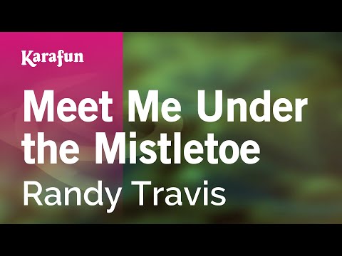 Randy Travis - Meet Me Under the Mistletoe