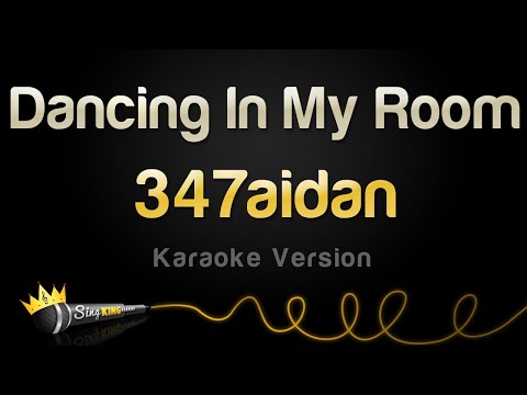 347aidan - Dancing In My Room